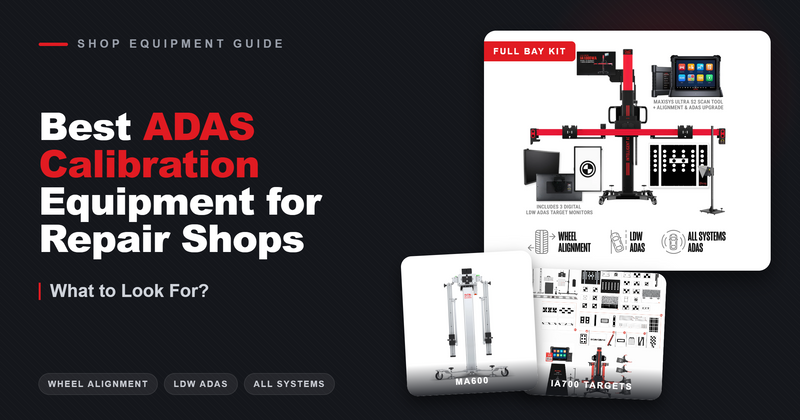 Best ADAS Calibration Equipment for Repair Shops: What to Look For?