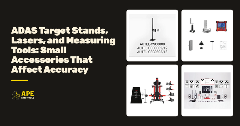 ADAS Target Stands, Lasers, and Measuring Tools: Small Accessories That Affect Accuracy